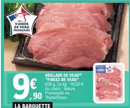 E.Leclerc Grillade de veau finess de veau offre