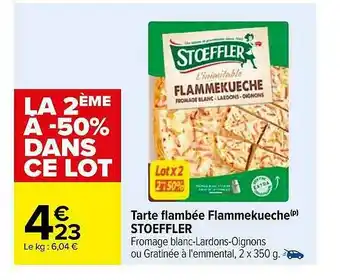 Carrefour Tarte Flambée Flammekueche Stoeffler offre
