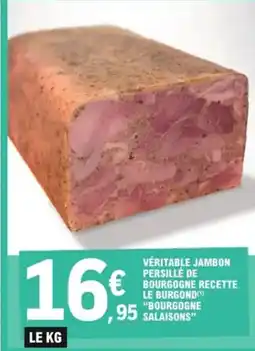 E.Leclerc Véritable jambon persillé de bourgogne recette le burgond bourgogne salaisons offre