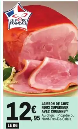 E.Leclerc Jambon de chez nous supérieur avec couenne offre