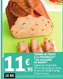 E.Leclerc Terrine de poulet à la provençale les salaisons offre