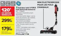 Carrefour Drive ROWENTA Aspirateur balai X-FORCE FLEX AUTO 9.60 Animal kit offre
