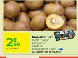 Carrefour Kiwi jaune Bio offre