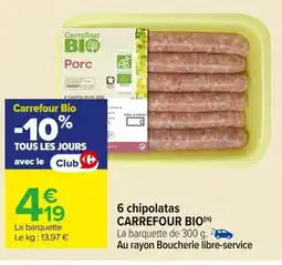 Carrefour CARREFOUR BIO 6 chipolatas offre