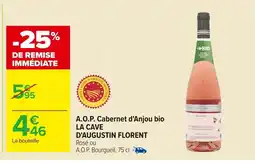 Carrefour LA CAVE D'AUGUSTIN FLORENT A.O.P. Cabernet d'Anjou bio offre