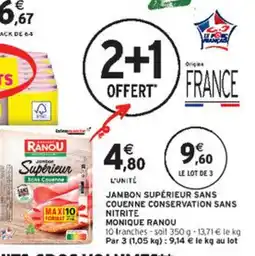 Intermarché MONIQUE RANOU Jambon supérieur sans couenne conservation sans nitrite offre