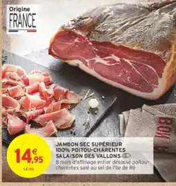 Intermarché Jambon sec supérieur 100% poitou-charentes salaison des vallons offre