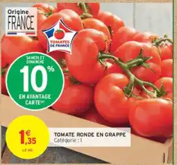 Intermarché Tomate ronde en grappe offre