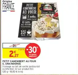 Intermarché Petit camembert au four e. graindorge offre