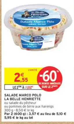 Intermarché LA BELLE HENRIETTE Salade marco polo offre