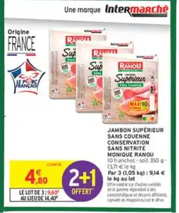 Intermarché MONIQUE RANOU Jambon supérieur sans couenne conservation sans nitrite offre