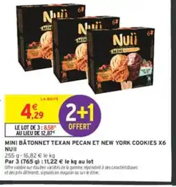 Intermarché NUII Mini batonnet texan pecan et new york cookies x6 offre