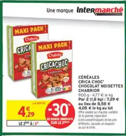 Intermarché CHOCOLAT NOISETTES Céréales crica choc chocolat noisettes offre