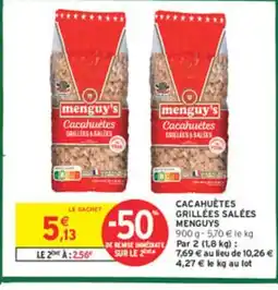 Intermarché MENGUYS Cacahuètes grillées salées offre