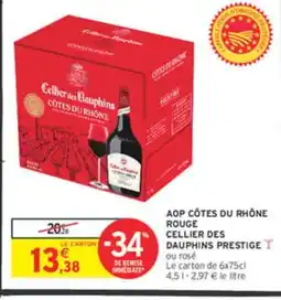Intermarché CELLIER DES DAUPHINS PRESTIGE Aop côtes du rhône rouge offre