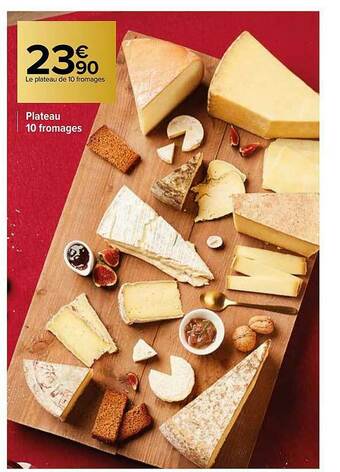 Carrefour Plateau 10 Fromages offre
