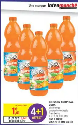 Intermarché LOOK Boisson tropical offre