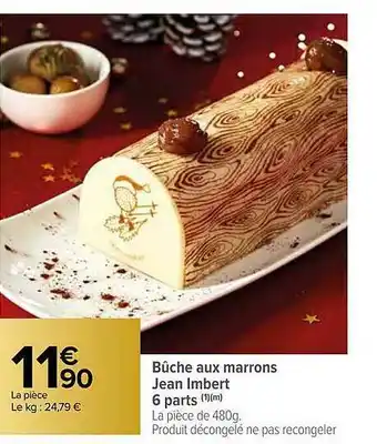 Carrefour Bûche Aux Marrons Jean Imbert 6 Parts offre