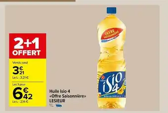Carrefour Market Huile Isio 4 «offre Saisonnière» Lesieur offre