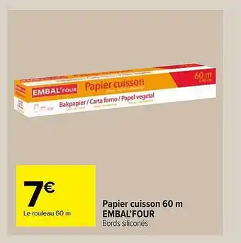 Carrefour Market Papier Cuisson 60 M Embal'four offre