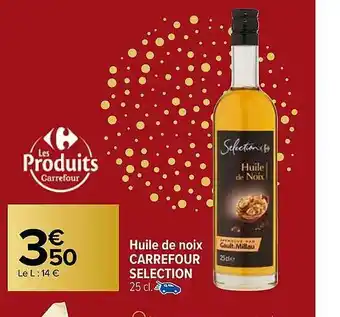 Carrefour Market Huile De Noix Carrefour Sélection offre