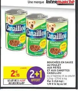 Intermarché CANAILLOU Bouchées en sauce au poulet aux påtes et aux carottes offre