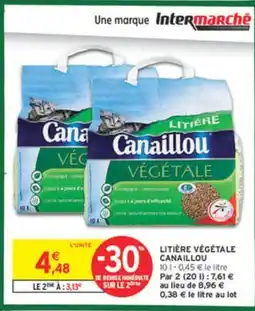 Intermarché CANAILLOU Litière végétale offre