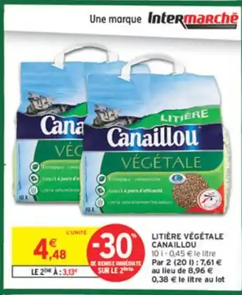 Intermarché CANAILLOU Litière végétale offre