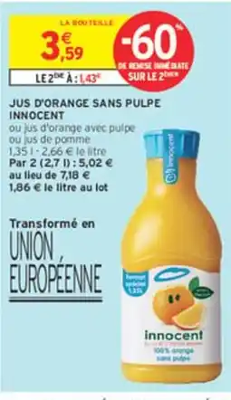 Intermarché INNOCENT Jus d'orange sans pulpe offre