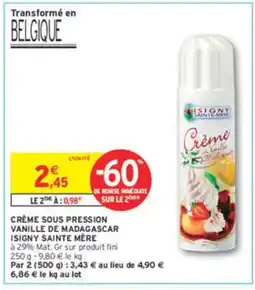 Intermarché ISIGNY SAINTE MÈRE Crème sous pression vanille de madagascar offre