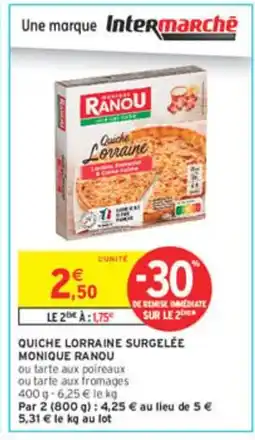 Intermarché MONIQUE RANOU Quiche lorraine surgelée offre
