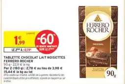 Intermarché FERRERO ROCHER Tablette chocolat lait noisettes offre