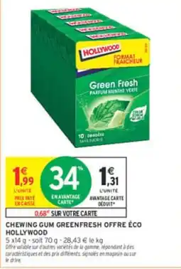 Intermarché HOLLYWOOD Chewing gum greenfresh offre éco offre