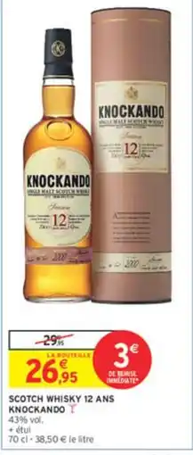 Intermarché KNOCKANDO Scotch whisky 12 ans offre