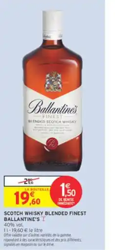 Intermarché BALLANTINE'S Scotch whisky blended finest offre
