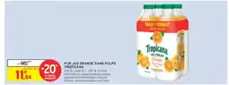 Intermarché TROPICANA Pur jus orange sans pulpe offre