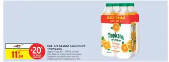 Intermarché TROPICANA Pur jus orange sans pulpe offre