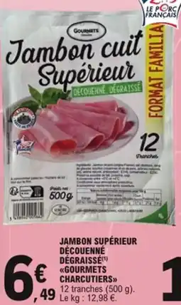 E.Leclerc Jambon supérieur découenné dégraissé gourmets charcutiers offre