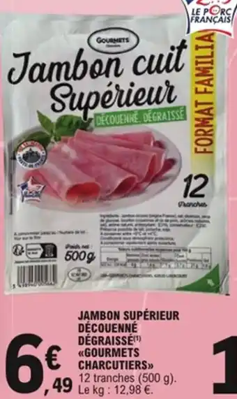 E.Leclerc Jambon supérieur découenné dégraissé gourmets charcutiers offre
