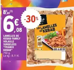 E.Leclerc Lamelles de kebab family volaille surgelées france kebab offre
