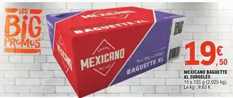 E.Leclerc Mexicano baguette xl surgelės offre