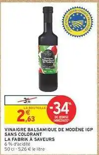 Intermarché VINAIGRE BALSAMIQUE DE MODÈNE IGP SANS COLORANT offre
