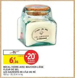 Intermarché BOCAL VERRE AVEC BOUCHON LIÈGE FLEUR DE SEL offre
