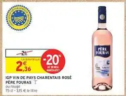 Intermarché IGP VIN DE PAYS CHARENTAIS ROSÉ PÈRE FOURAS offre