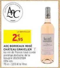 Intermarché AOC BORDEAUX ROSÉ CHÂTEAU GRAVELIER offre