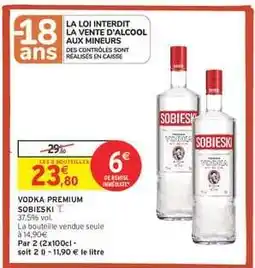 Intermarché VODKA PREMIUM SOBIESKI offre