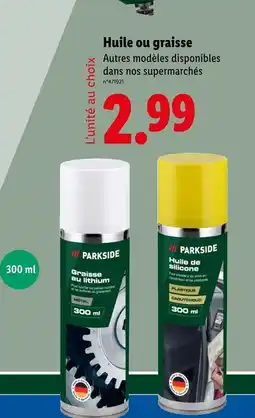 Lidl PARKSIDE Huile ou graisse offre