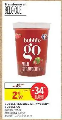 Intermarché BUBBLE TEA WILD STRAWBERRY BUBBLE GO offre