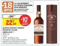 Intermarché Contact SCOTCH WHISKY FOREST RESERVE 10 ANS ABERLOUR offre