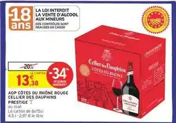 Intermarché Contact AOP Côtes du Rhône Rouge Cellier des Dauphins Prestige offre